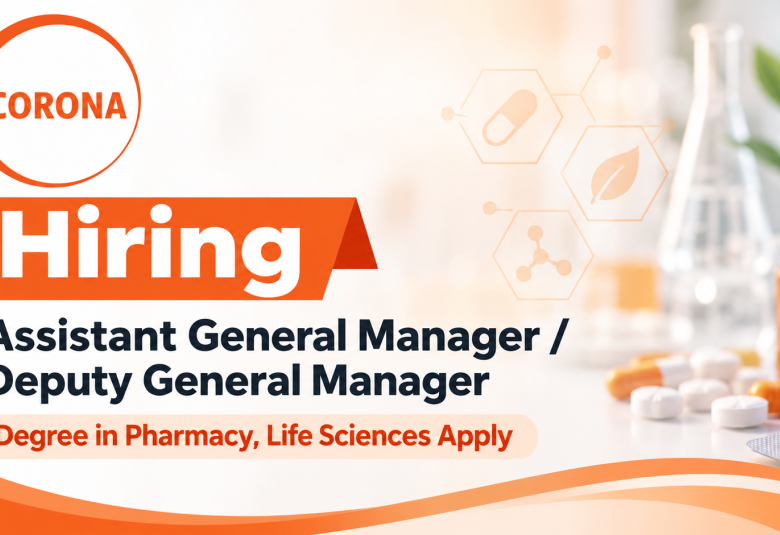 CORONA Remedies Hiring Assistant General Manager / Deputy General Manager