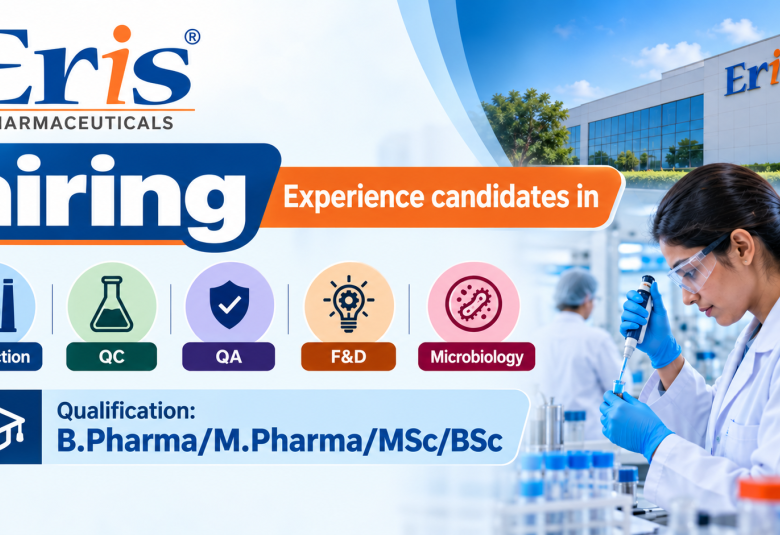 Eris Therapeutics hiring Experience candidates in Production, QC, QA, F&D, Microbiology