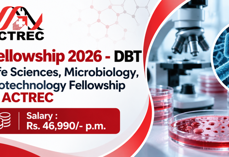 Fellowship 2026 - DBT Life Sciences, Microbiology, Biotechnology Fellowship at ACTREC