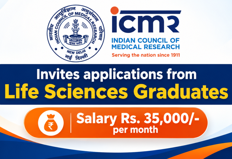 ICMR invites applications from Life Sciences Graduates