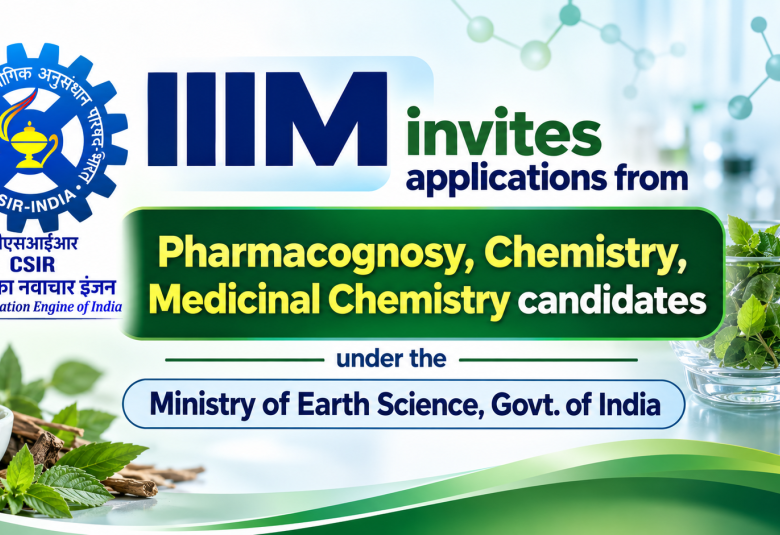 IIIM invites applications from Pharmacognosy, Chemistry, Medicinal Chemistry candidates