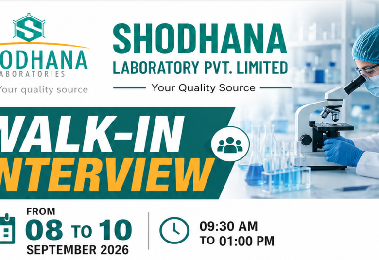 Interviews for QA, QC, Production, AR&D and R&D Departments at Shodhana Lab