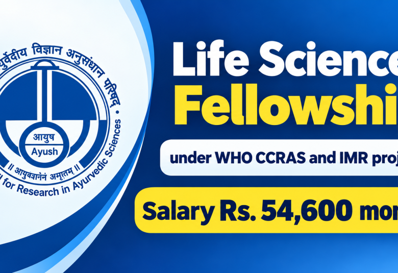 Life Sciences Fellowship under WHO CCRAS and IMR project