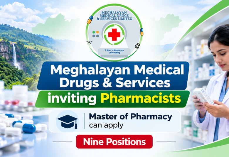 Meghalayan Medical Drugs & Services inviting Pharmacists | Master of Pharmacy can apply for nine positions