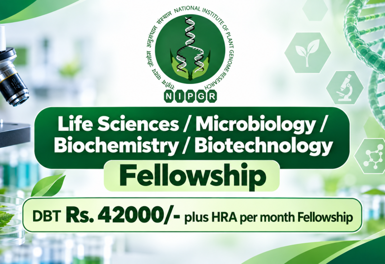 NIPGR Life Sciences / Microbiology / Biochemistry / Biotechnology Fellowship