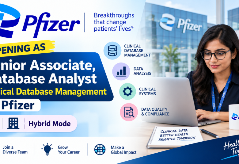 Opening as Senior Associate, Database Analyst, Clinical Database Management at Pfizer - Hybrid mode