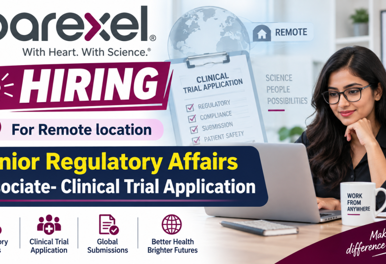 Parexel hiring for Remote location | Senior Regulatory Affairs Associate- Clinical Trial Application
