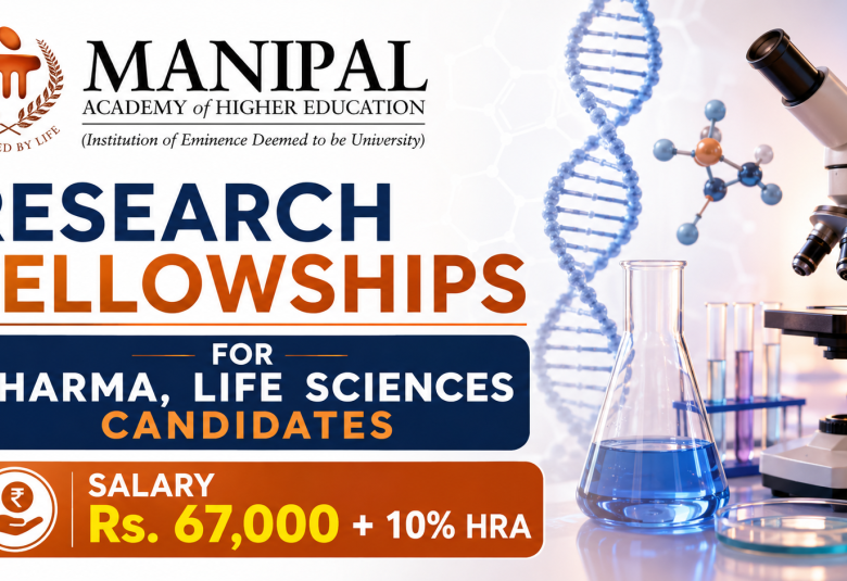 Research Fellowships for Pharma, Life Sciences candidates at MAHE