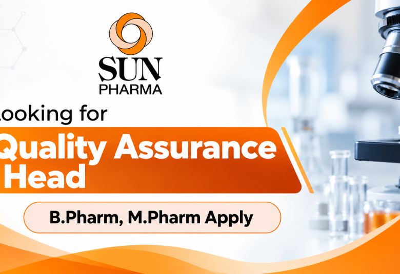 Sun Pharma looking for Quality Assurance Head - B.Pharm, M.Pharm Apply