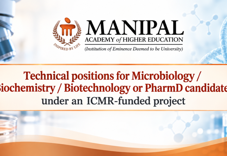 Technical positions for Microbiology / Biochemistry / Biotechnology or PharmD candidates at MAHE