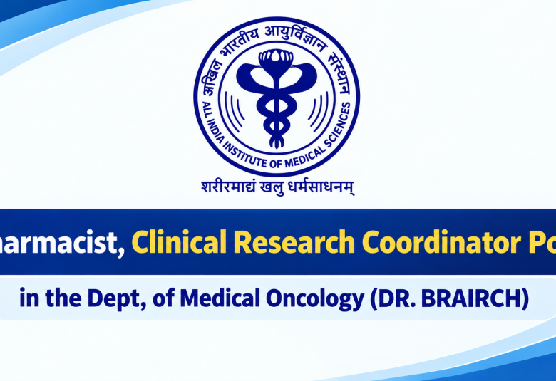 Vacancy for Pharmacist, Clinical Research Coordinator at AIIMS