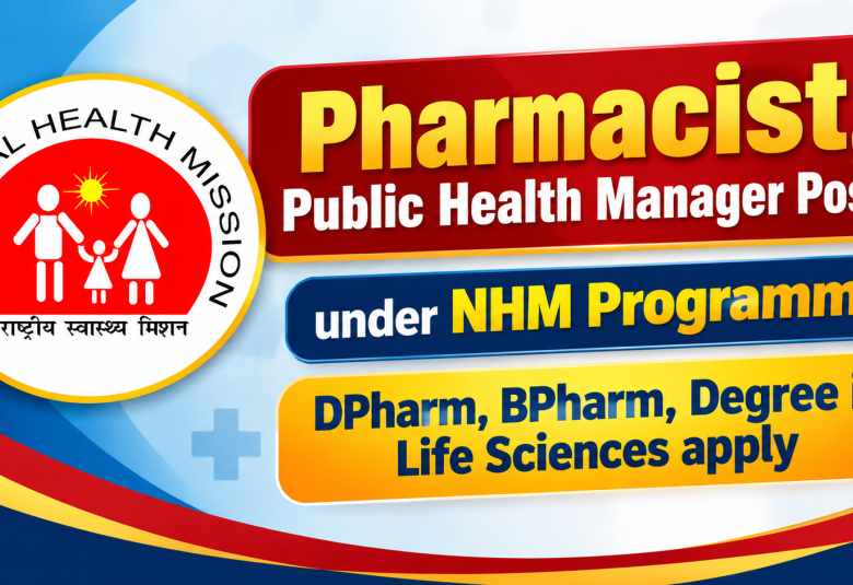 Vacancy for Pharmacist, Public Health Manager under NHM Programme