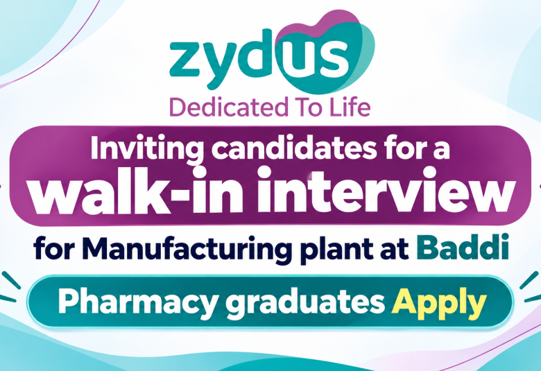 Zydus Life sciences Inviting candidates for a walk-in interview for Manufacturing plant at Baddi