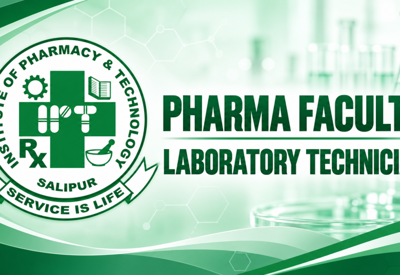 Advertisement for Pharma Faculty and Laboratory Technician at Institute of Pharmacy and Technology, Salipur