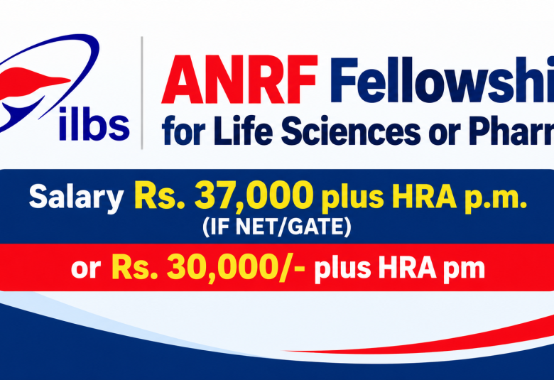 ANRF Fellowship for Life Sciences or Pharma at Institute of Liver and Biliary Sciences