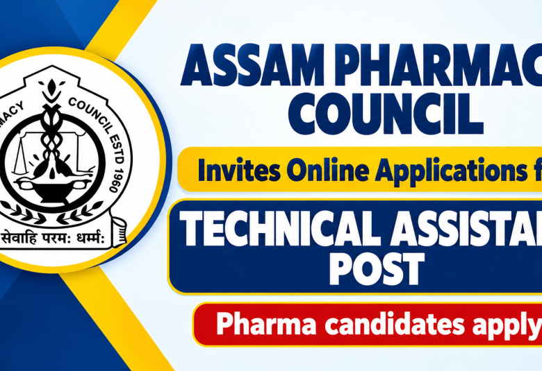 Assam Pharmacy Council Invites Online Applications for Technical Assistant Post