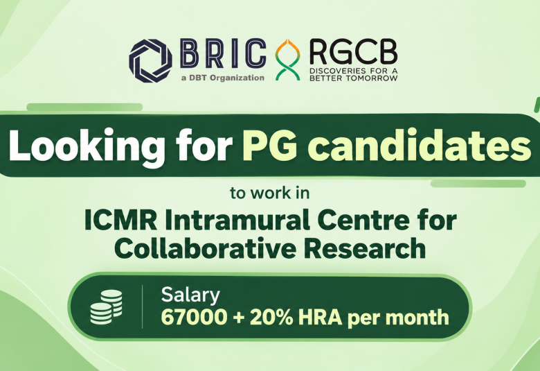 BRIC-RGCB looking for PG candidates to work in ICMR Intramural Centre for Collaborative Research