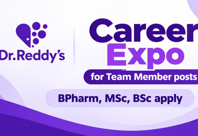 Career Expo for Team Member posts at Dr.Reddy's Laboratories