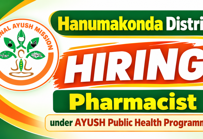Hanumakonda District Hiring Pharmacist under AYUSH Public Health Programmes