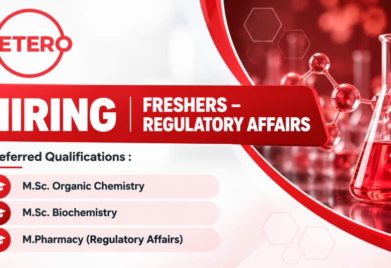 HETERO IS HIRING | FRESHERS – REGULATORY AFFAIRS