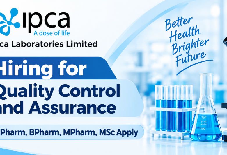 Hiring for Quality Control and Assurance at IPCA Laboratories