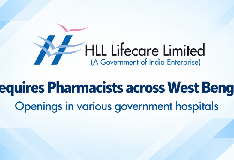 HLL Lifecare requires Pharmacists across West Bengal - Openings in various government hospitals