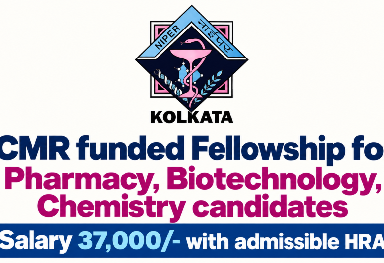 ICMR funded Fellowship for Pharmacy, Biotechnology, Chemistry candidates at NIPER