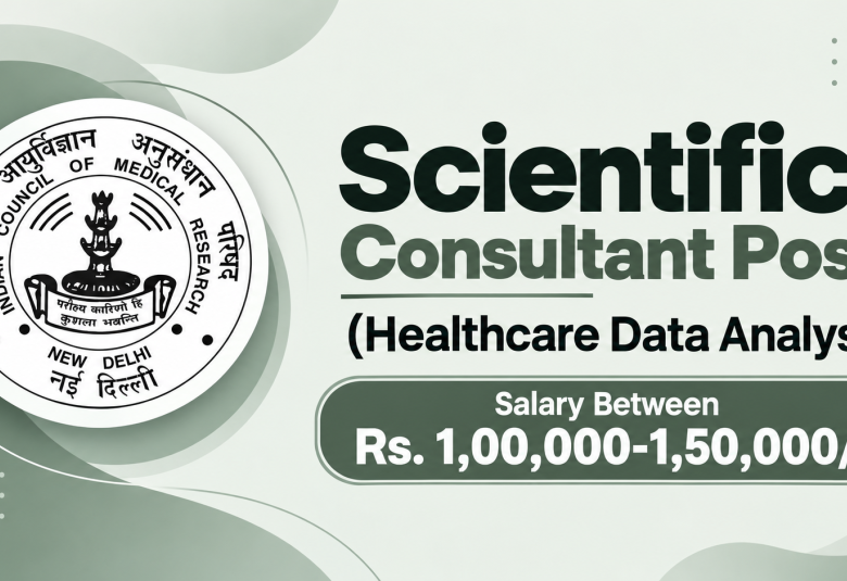 ICMR invites applications for post of Scientific Consultant