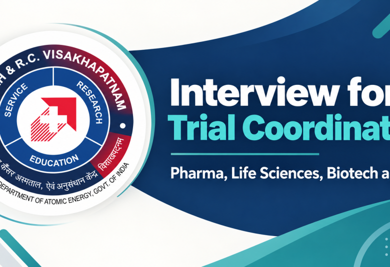 Interview for Trial Coordinator at Homi Bhabha Cancer Hospital & Research Centre