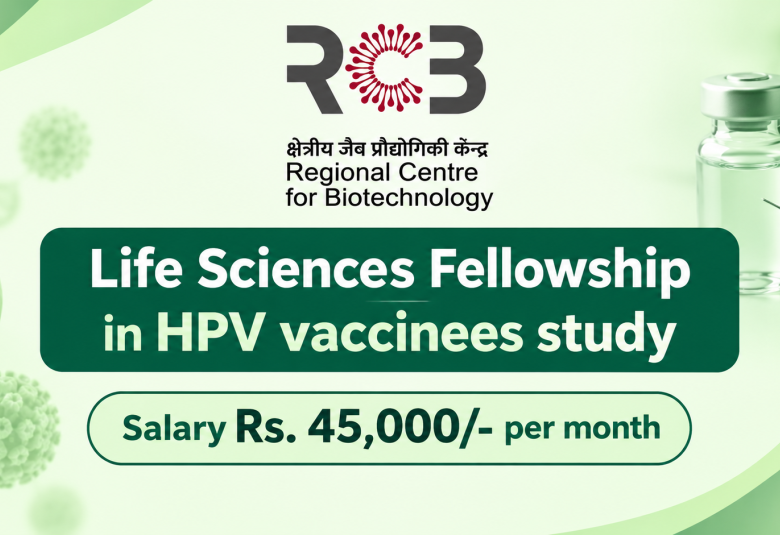 Life Sciences Fellowship in HPV vaccinees study at Regional Centre for Biotechnology