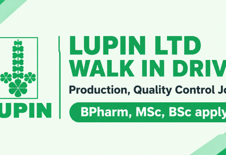 LUPIN LTD WALK IN DRIVE : Production, Quality Control Jobs