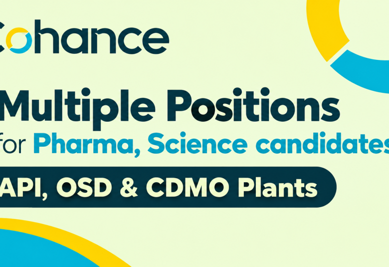 Multiple Positions for Pharma, Science candidates at Cohance Lifesciences