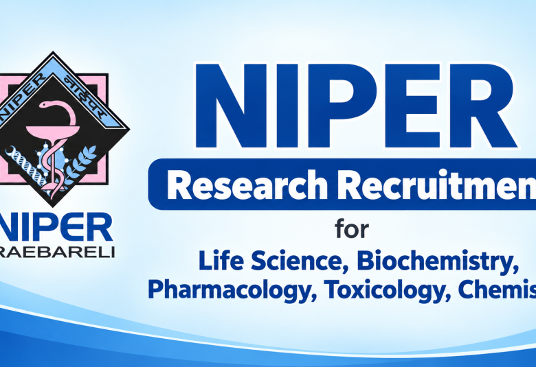NIPER Research Recruitment for Life Science, Biochemistry, Pharmacology, Toxicology, Chemistry