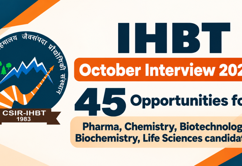 Opportunities for Pharma, Chemistry, Biotechnology, Biochemistry, Life Sciences candidates at IHBT
