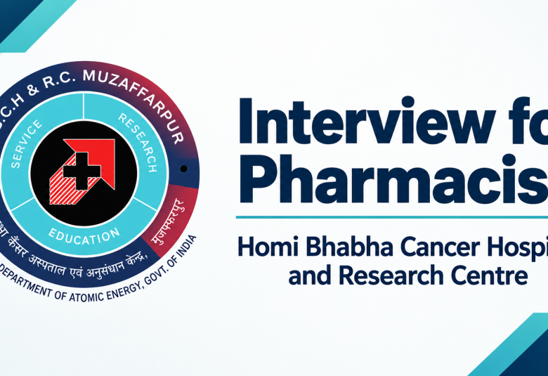 Interview for Pharmacist at Homi Bhabha Cancer Hospital and Research Centre