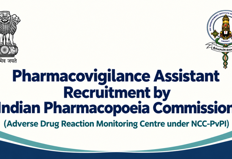 Pharmacovigilance Assistant Recruitment by Indian Pharmacopoeia Commission