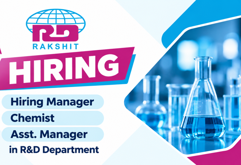 Rakshit Pharmaceuticals Hiring Manager, Chemist, Asst. Manager in R&D Department