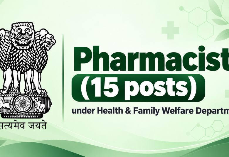 Recruitment for Pharmacists (15 posts) under Health & Family Welfare Department