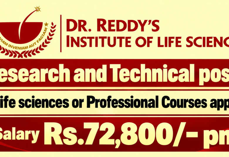 Research and Technical posts at Dr. Reddy’s Institute of Life Sciences | Life sciences or Professional Courses apply