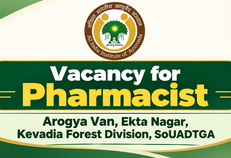 Vacancy for Pharmacist at Arogya Van, Ekta Nagar, Kevadia Forest Division, SoUADTGA