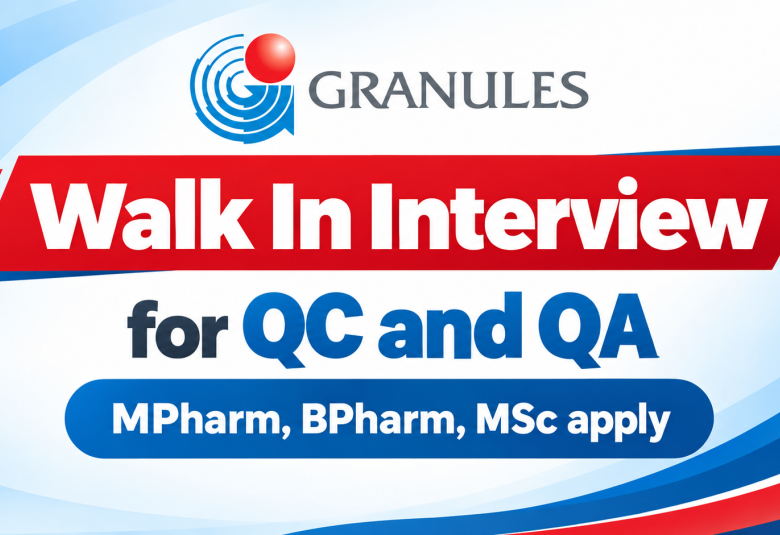 Walk In Interview for QC and QA at Granules India