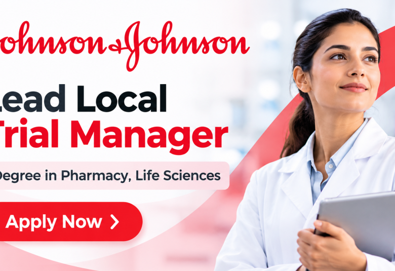 Work as Lead Local Trial Manager at Johnson & Johnson