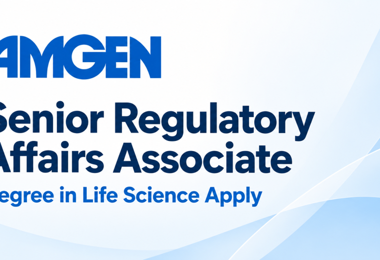 Work as Senior Regulatory Affairs Associate at Amgen