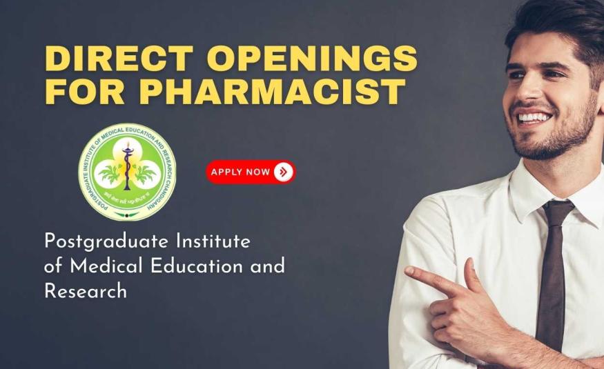 Direct Openings for Pharmacist at Postgraduate Institute of Medical Education and Research
