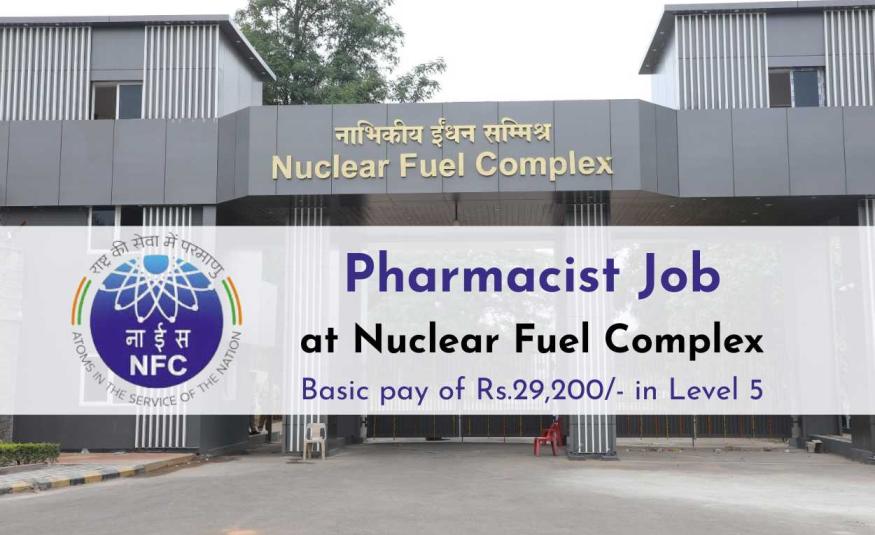 Nuclear Fuel Complex invites applications for Pharmacist