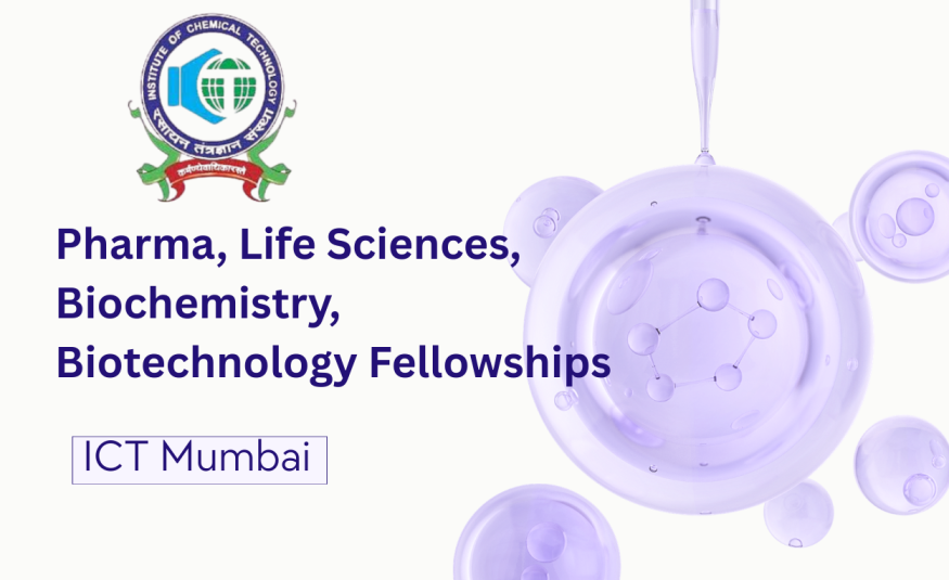 ICT Mumbai Announces Pharma, Life Sciences, Biochemistry, Biotechnology Fellowships
