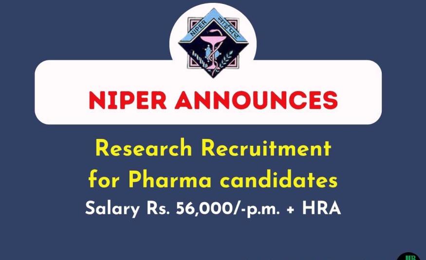 NIPER Announces Research Recruitment for Pharma candidates