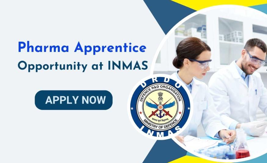 Pharma Apprentice Opportunity at INMAS under the aegis of DRDO