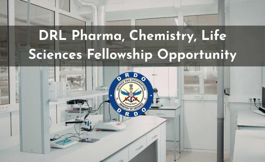 Pharma, Chemistry, Life Sciences Fellowship Opportunity at Defence Research Laboratory