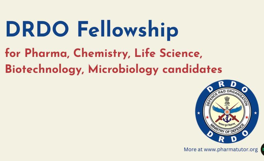 DRDO Fellowship for Pharma, Chemistry, Life Science, Biotechnology, Microbiology candidates